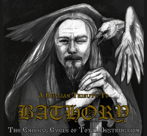Bathory : A Russian Tribute to Bathory: The Endless Cycle of Total Destruction